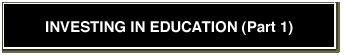 Investing In Education (Part 1)