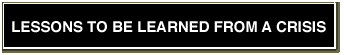 Lessons to be learned from a crisis