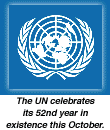 The UN celebrates its 52nd year in existence this month.