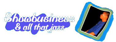 Showbusiness & all that jazz