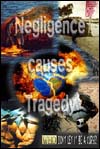 Negligence causes tragedy.